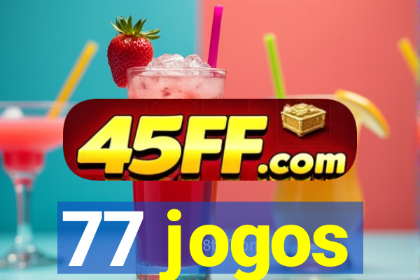 77 jogos